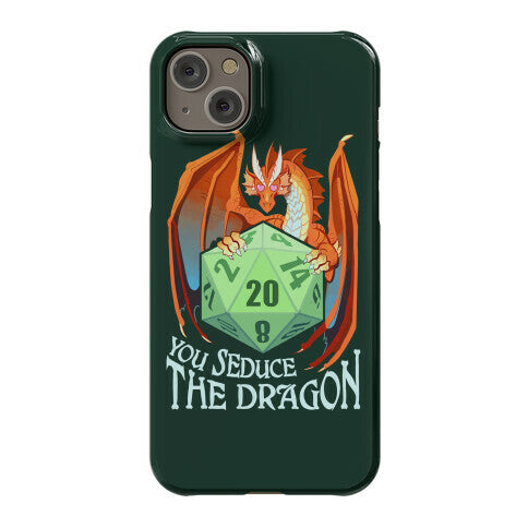 You Seduce The Dragon Phone Case